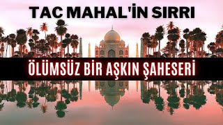 TAC MAHALin HİKAYESİ quotŞah Cihan ve Mümtaz Mahal Aşkıquot [upl. by Oly]