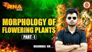 Morphology of flowering plants Part 1 Class 12  NCERT  NEET 2025 BIOLOGY  BASAVARAJ SIR [upl. by Idihsar]