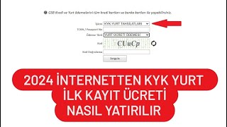 2024 KYK YURT KAYIT ÜCRETİ ÖDEME  İNTERNETTEN YURT İLK KAYIT ÜCRETİ YATIRMA [upl. by Mudenihc]