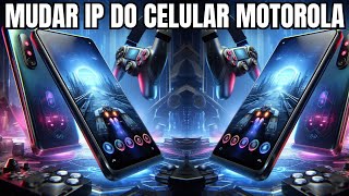 COMO MUDAR O ENDEREÇO IP DO CELULAR MOTOROLA [upl. by Jonme679]