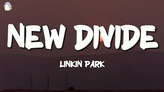 Linkin Park  New Divide Lyrics [upl. by Razec691]