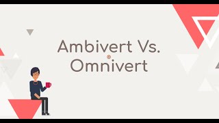 Ambivert Vs Omnivert Explained [upl. by Peti429]