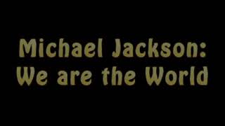 Michael Jackson We Are the World Lyrics [upl. by Annauqal550]