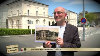 SaintNazaire à la carte  l’ancienne gare devenue théâtre [upl. by Atcele]