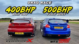 EVO vs STI 500HP FULLY BUILT WRX STI vs 400HP BOLT ONS EVO X [upl. by Beulah]