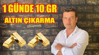 1 GÜNDE 10 GR ALTIN ÇIKARMA [upl. by Mutz]