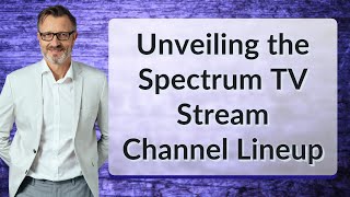 Unveiling the Spectrum TV Stream Channel Lineup [upl. by Llejk556]