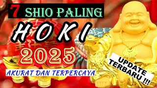 7 SHIO PALING HOKI TAHUN ULAR KAYU 2025 Akurat amp Terpercaya [upl. by Enneiluj322]