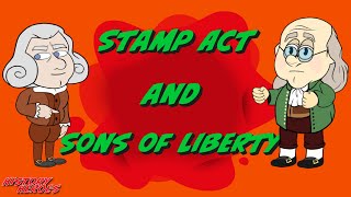 Stamp Act amp Sons of Liberty [upl. by Alocin]