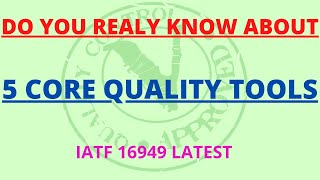 5 Core Quality Tools  IATF 16949  APQP  PPAP  SPC  MSA  FMEA [upl. by Rovaert]