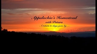 Welcome to Appalachias Homestead with Patara [upl. by Kathye]