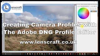 Creating Camera Profiles with the Adobe DNG Profile Editor [upl. by Anilatak]