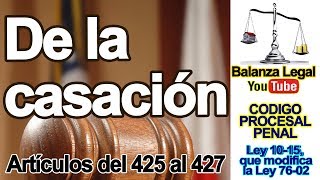 De la casación en el código procesal penal [upl. by Dolly647]