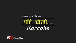 NARAYAN GOPAL  YETI CHOKHO  KARAOKE WITH LYRICS [upl. by Iong]