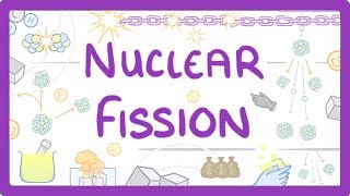 GCSE Physics  Nuclear Fission 38 [upl. by Jacklin770]