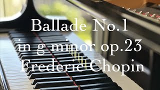 バラード 第1番 ショパン  Ballade no1 in g minor op23  Frederic Chopin [upl. by Calypso748]