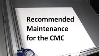 Recommended Maintenance for the CMC [upl. by Ycnan]