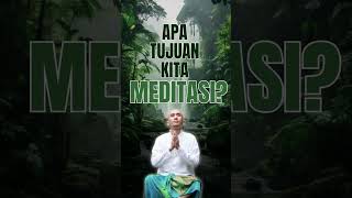 Adakah tujuan dalam bermeditasi [upl. by Atinehs]