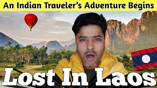 Exploring LAOS  An INDIAN Traveler’s Adventure Begins 🇱🇦 [upl. by Aicak]