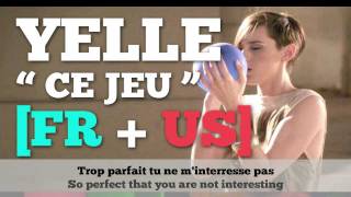 Yelle  Ce Jeu Lyrics French  US HD [upl. by Dynah422]