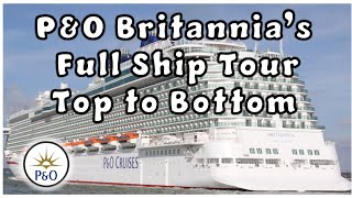 PampO Britannia Full Ships Tour From Top to Bottom amp Bow to Stern [upl. by Liana]