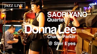 SAORI YANO  矢野沙織 Donna Lee  JAZZ LIVE [upl. by Ennaej]