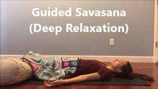 Guided Savasana Deep Relaxation Yoga for Anxiety amp Stress [upl. by Fernald]