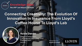 The Evolution Of Innovation In Insurance From Lloyd’s Coffee House To Lloyd’s Lab [upl. by Anirehc]