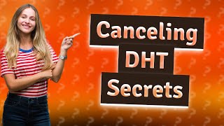 What cancels DHT [upl. by Knick]