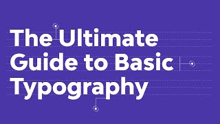 The Ultimate Guide to Basic Typography [upl. by Elleunamme]