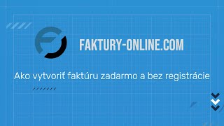 Ako vytvoriť faktúru zadarmo a bez registrácie  02  Faktúry online [upl. by Centonze614]