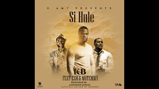 KB Ft Esii amp Mutemwa  Si Hule Official Video [upl. by Taryn]