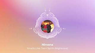 Nirvana  Smells Like Teen Spirit Nightcore Remix [upl. by Kalina]