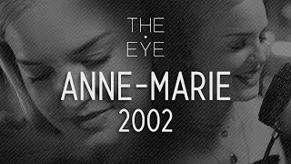 AnneMarie  2002  THE EYE [upl. by Itak]