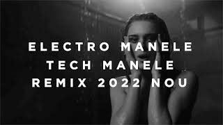 Electro Manele  Tech Manele  Trap Manele  Colaj Nou Remix 2022  1 ora manele noi hituri 2022 [upl. by Erleena202]