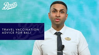 Bali  Travel Vaccination Advice  Boots UK [upl. by Sinaj]