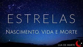 Astronomia Nascimento Vida e Morte das estrelas [upl. by Noyr]