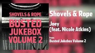 Shovels amp Rope  quotJoeyquot feat Nicole Atkins Audio Only [upl. by Elbag]