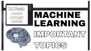 MACHINE LEARNING IMPORTANT TOPICS  BTECH 2023 [upl. by Htezil366]