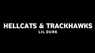 Lil Durk  Hellcats amp Trackhawks Lyrics [upl. by Brenza]