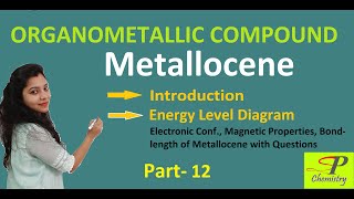 Metallocene  Energy Level Diagram of Metallocene amp Application  Organometallic Compounds Part 12 [upl. by Nnylekoorb]