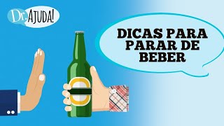 ALCOOLISMO 7 DICAS PARA PARAR DE BEBER [upl. by Pelagi865]