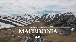 Macedonia by Drone  4K Cinematic Aerial Film DJI Mavic Air 2 [upl. by Akenot]