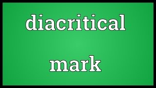 Diacritical mark Meaning [upl. by Elleinnod]