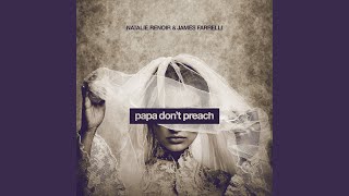 Papa Dont Preach [upl. by Selohcin]