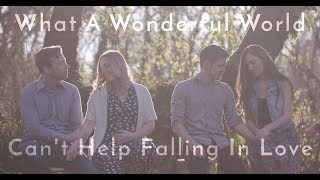 What A Wonderful World  Cant Help Falling In Love Medley feat Peter amp Evynne Hollens [upl. by Rock]