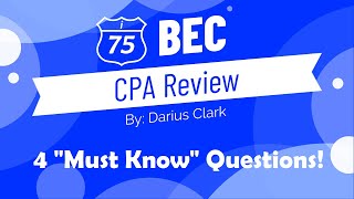 CPA ExamBEC 4 quotMust Knowquot BEC Calculation QuestionsBy Darius Clark of i75 CPA Review [upl. by Ginzburg]