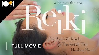 Reiki The Power of Touch amp The Art of the Healing Hand  A Day at the Spa Collection Full Movie [upl. by Endo]