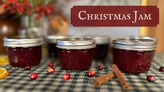 Making Christmas Jam  Simple Jam Recipe  Canning Cranberries and Oranges [upl. by Tuhn]