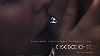 Disobedience 2017 English Movie [upl. by Groves]